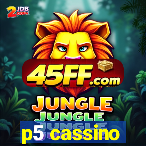 p5 cassino